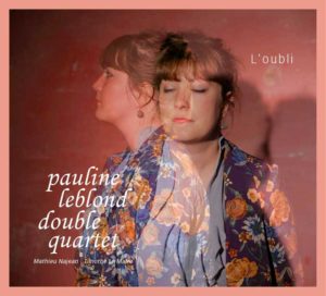 Pauline Leblond - Double quartet - L'oubli